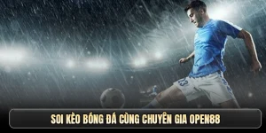 Soi Kèo Bóng Đá Cùng OPEN88 Để Làm Chủ Mọi Cuộc Chơi